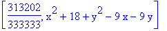 [313202/333333, x^2+18+y^2-9*x-9*y]